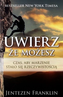 UWIERZ, ŻE MOŻESZ [KSIĄŻKA]