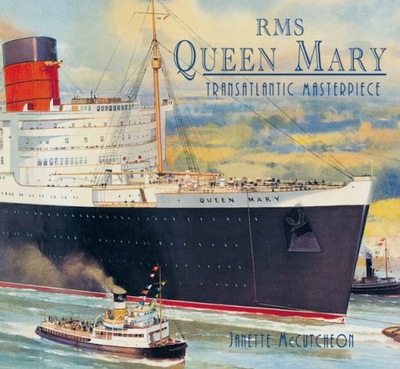 RMS Queen Mary - McCutcheon, Janette EBOOK