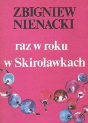 raz w roku w Skiroławkach Zbigniew Nienacki
