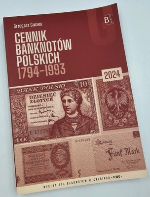 Cennik Banknotów Polskich 1794-1993 - G. Gucwa 2024