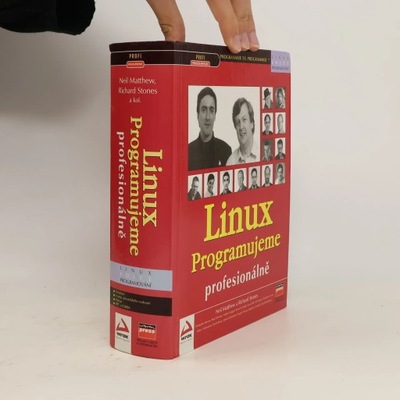 Linux : programujeme profesionálně | Neil Matthew