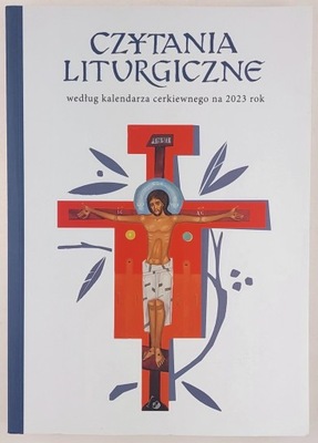 Czytania liturgiczne według kalendarza cerkiewnego na 2023 Praca zbiorowa