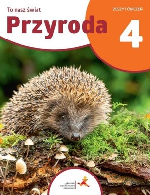 PRZYRODA SP 4 TO NASZ ŚWIAT ĆWICZENIA