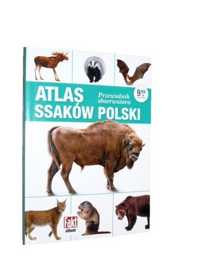 Atlas ssaków polski - Przewodnik obserwatora