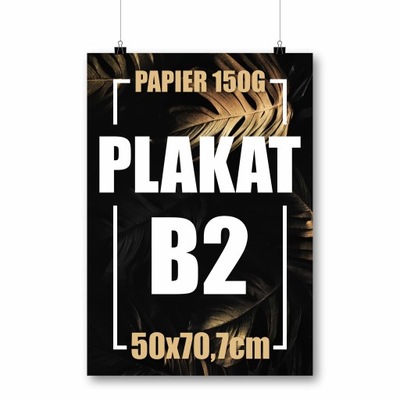 Plakat Plakaty B2 Wydruk Papier 150g 50x70,7cm