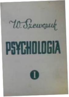 Psychologia t 1 - W. Szewczuk