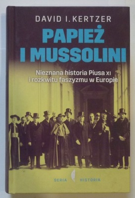 PAPIEŻ I MUSSOLINI - DAVID I. KERTZER