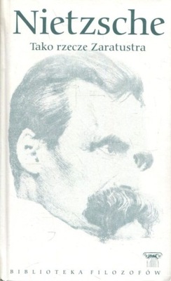 NIETZSCHE - TAKO RZECZE ZARATUSTRA