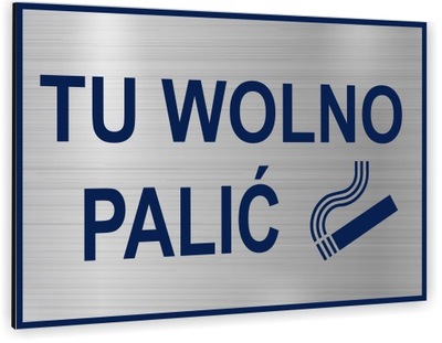 Tabliczka Znak Tablica TU WOLNO PALIĆ