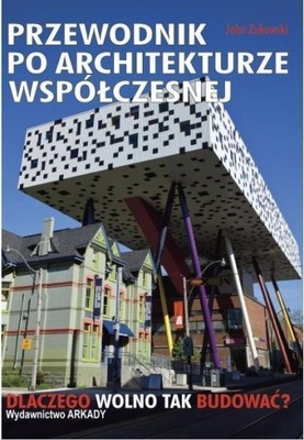 PRZEWODNIK PO ARCHITEKTURZE WSPÓŁCZESNEJ