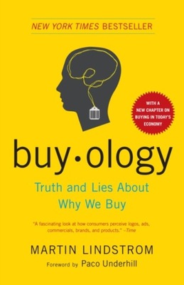 Buyology: Truth and Lies About Why We Buy MARTIN LINDSTROM