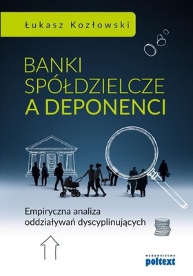 Banki spółdzielcze a deponenci Łukasz Kozłowski
