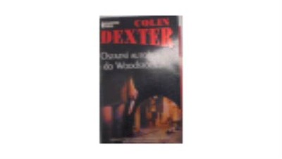 Ostatni autobus do Woodstock - Colin Dexter