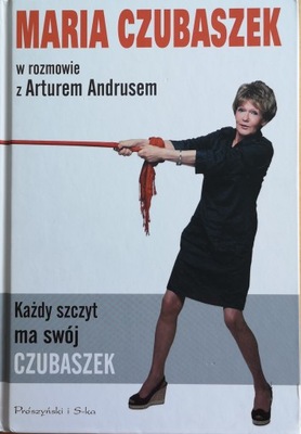 Maria Czubaszek. Każdy szczyt ma swój Czubaszek. Autograf !!!