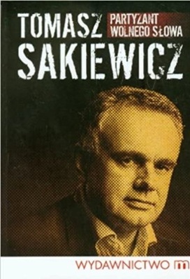 Partyzant wolnego słowa autograf Sakiewicz