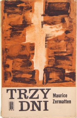 TRZY DNI, Maurice Zermatten