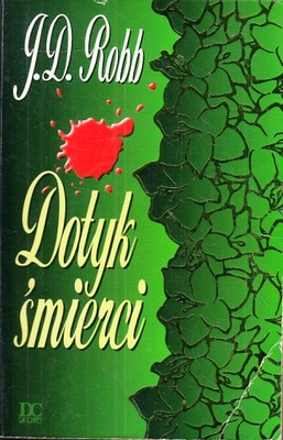 DOTYK ŚMIERCI * J.D. ROBB