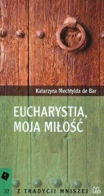 Eucharystia, moja miłość