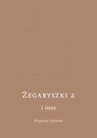 Żegaryszki 2 i inne - Krzysztof Czyżewski