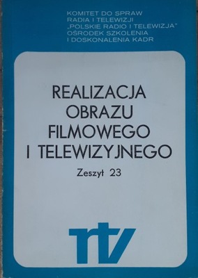 REALIZACJA OBRAZU FILMOWEGO I TELEWIZYJNEGO 23