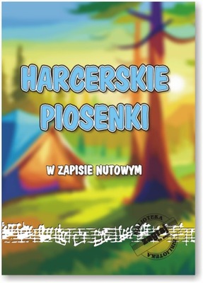 HARCERSKIE PIOSENKI W ZAPISIE NUTOWYM