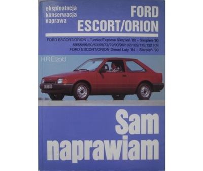 FORD ESCORT Mk3 1980-1990 Sam naprawiam Ford Orion 1980-1990 Naprawa