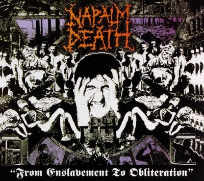 CD Napalm Death From Enslavement To Obliteration