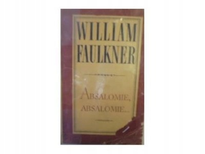 Absalomie, Absalomie! William Faulkner