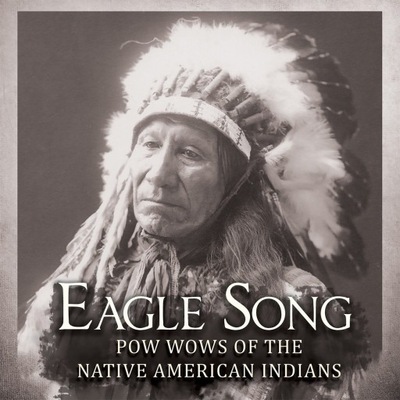 EAGLE SONG - POW WOWS OF THE NATIVE AMERICAN INDIANS [CD]