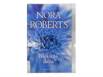 Błękitna dalia Nora Roberts