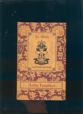 Ex libris. Wyznania czytelnika; Anne Fadiman