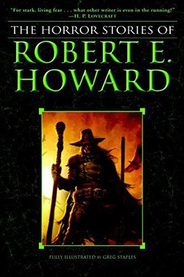 THE HORROR STORIES OF Robert E. Howard - Robert E.