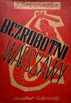 Janina Brzostowska - Bezrobotni Warszawy