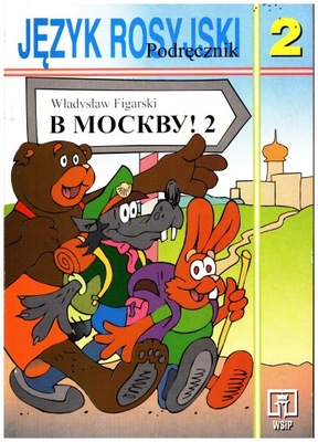 W Moskwu ! 2 Podręcznik Figarski NOWE
