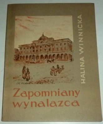 ZAPOMNIANY WYNALAZCA Halina Winnicka