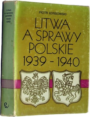 Litwa a sprawy Polskie Łossowski