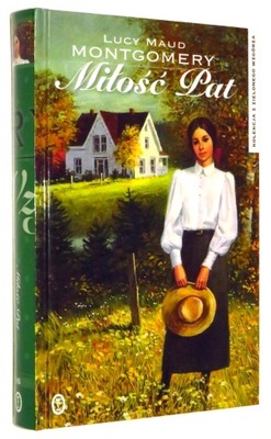 Lucy Maud Montgomery MIŁOŚĆ PAT [2015]