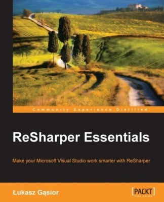 ReSharper Essentials - Gasior, Lukasz EBOOK