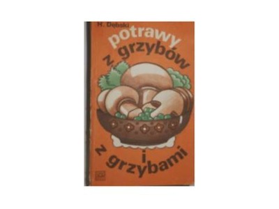 potrawy z grzybów i z grzybami - H Dębski