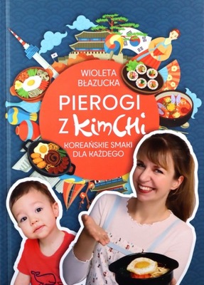 PIEROGI Z KIMCHI - Wioleta Błazucka [KSIĄŻKA]