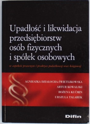 UPADŁOŚĆ I LIKWIDACJA PRZEDSIĘBIORSTW OSÓB FIZYCZNYCH I SPÓŁEK OSOBOWYCH