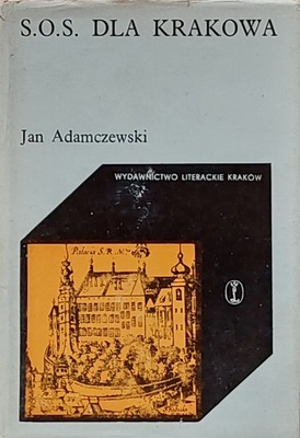 Jan Adamczewski - S.O.S dla Krakowa