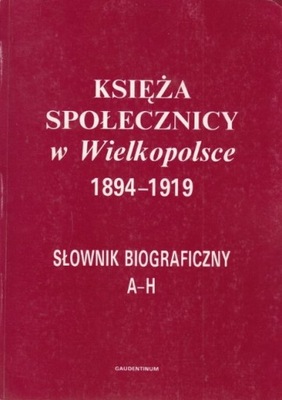 Księża społecznicy w Wielkopolsce 1894 1919