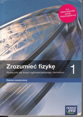 Zrozumieć fizykę 1 podręcznik rozszerzony Nowa Era