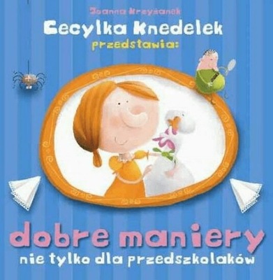 Dobre maniery Cecylka Knedelek Joanna Krzyżanek