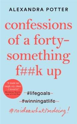 Confessions of a Forty-Something F**k Up Potter