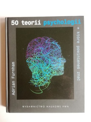 50 teorii psychologii które powinieneś znać