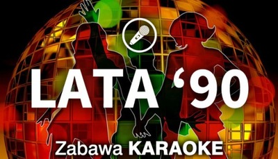 Zabawa Karaoke - polskie piosenki - Lata '90