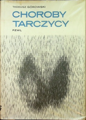 Tadeusz Górowski - Choroby tarczycy