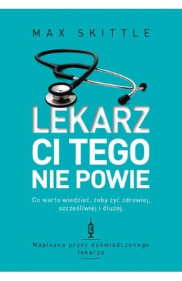 Lekarz ci tego nie powie